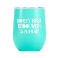 Say What? Thermal Wine Tumbler - Safety First Nurse