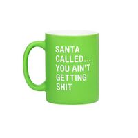 Say What? Christmas Mug - Santa Called