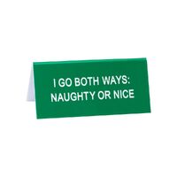 Say What? Desk Sign Small - Naughty Or Nice