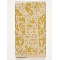 Blue Q Tea Towel - It's Like My Kids Don't Even Know I'm A Good Parent