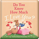 Do You Know How Much I Love You? Padded Board Book
