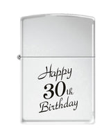 Zippo Lighter - Happy 30th High Polished Chrome